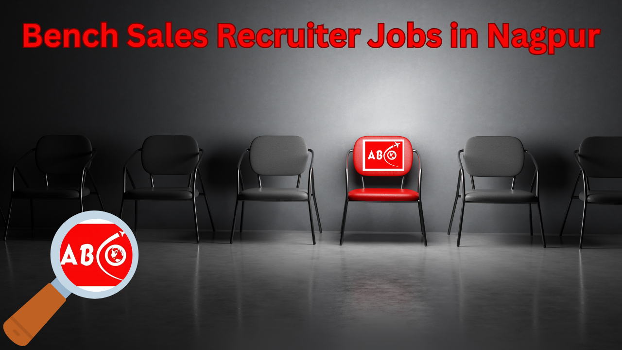 Bench Sales Recruiter Jobs in Nagpur: Opportunities & Expert Insights